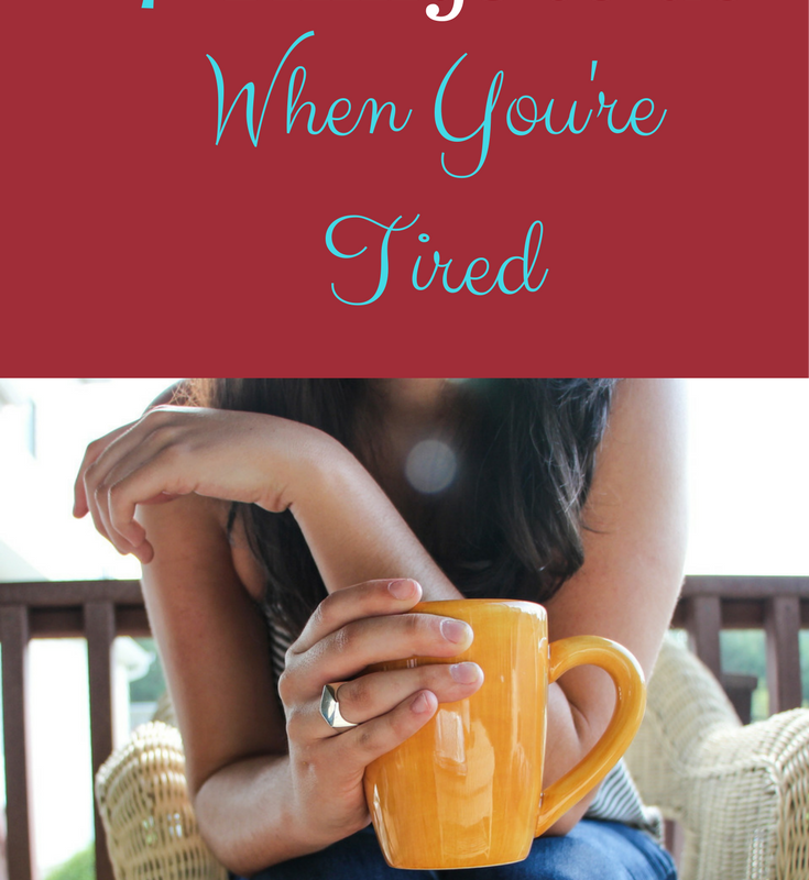 What to do when you're tired. Grace for the tired woman who needs a break.