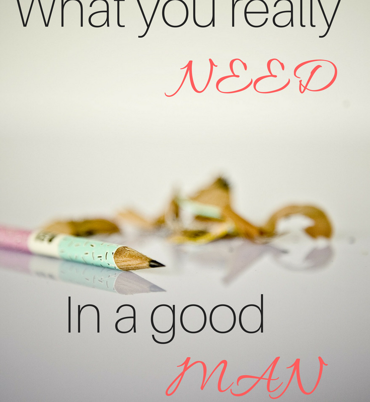 What you really need in a good man.