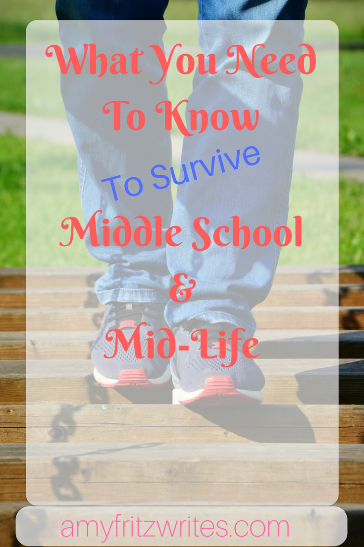 What you need to know about middle school and mid-life.